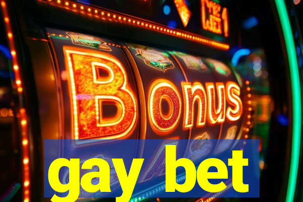 gay bet